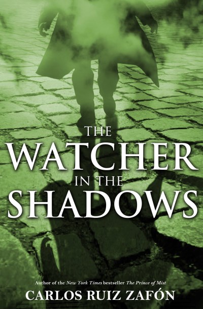 Carlos Ruiz Zafon/The Watcher in the Shadows